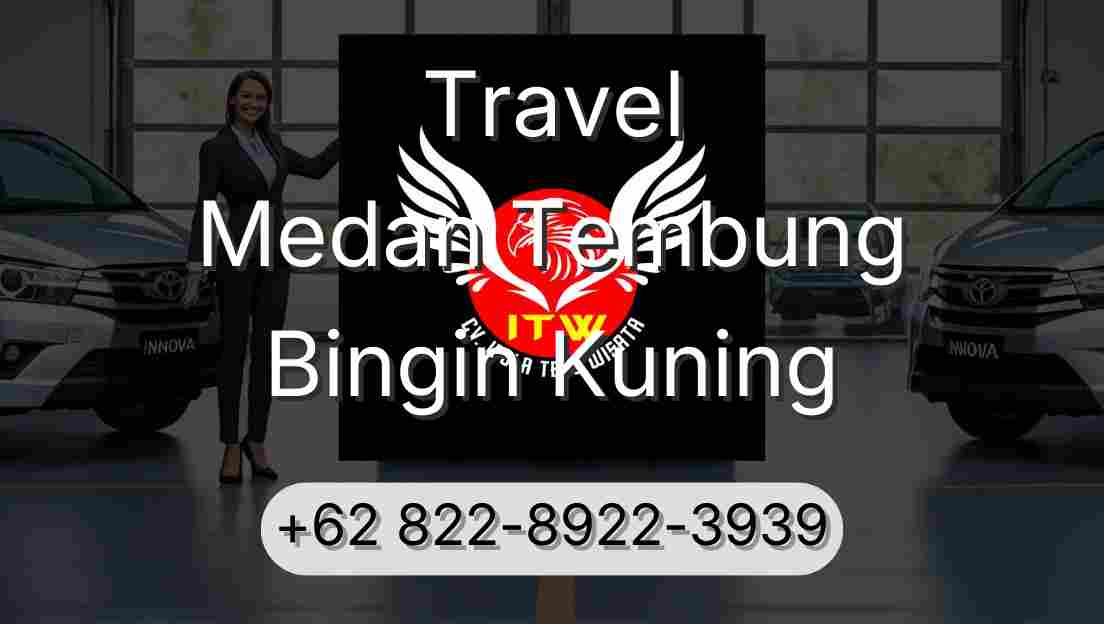 Travel Medan Tembung Bingin Kuning