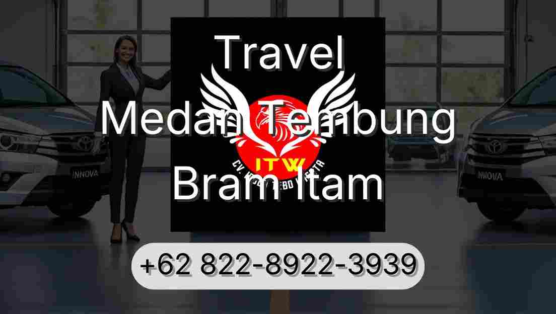 Travel Medan Tembung Bram Itam