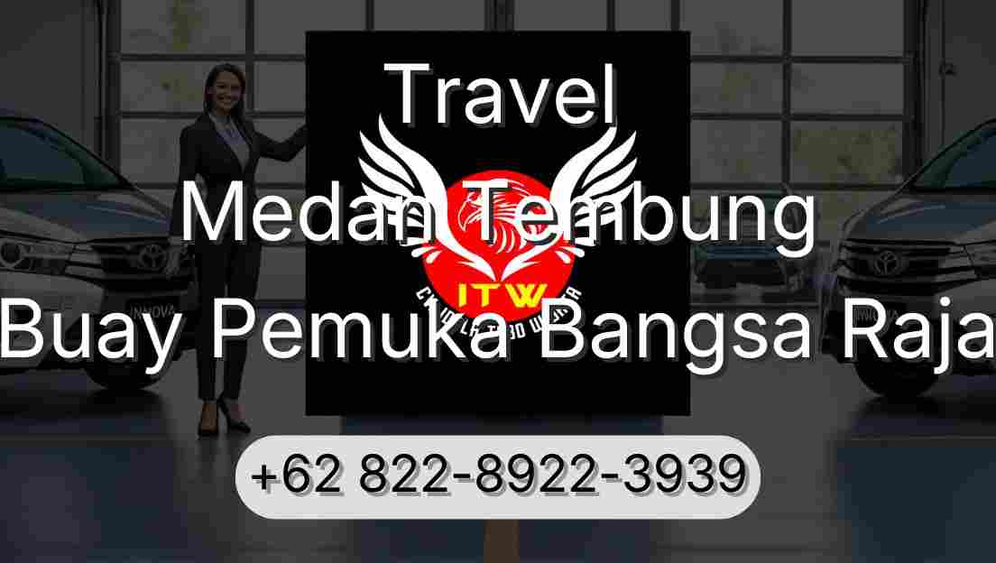 Travel Medan Tembung Buay Pemuka Bangsa Raja