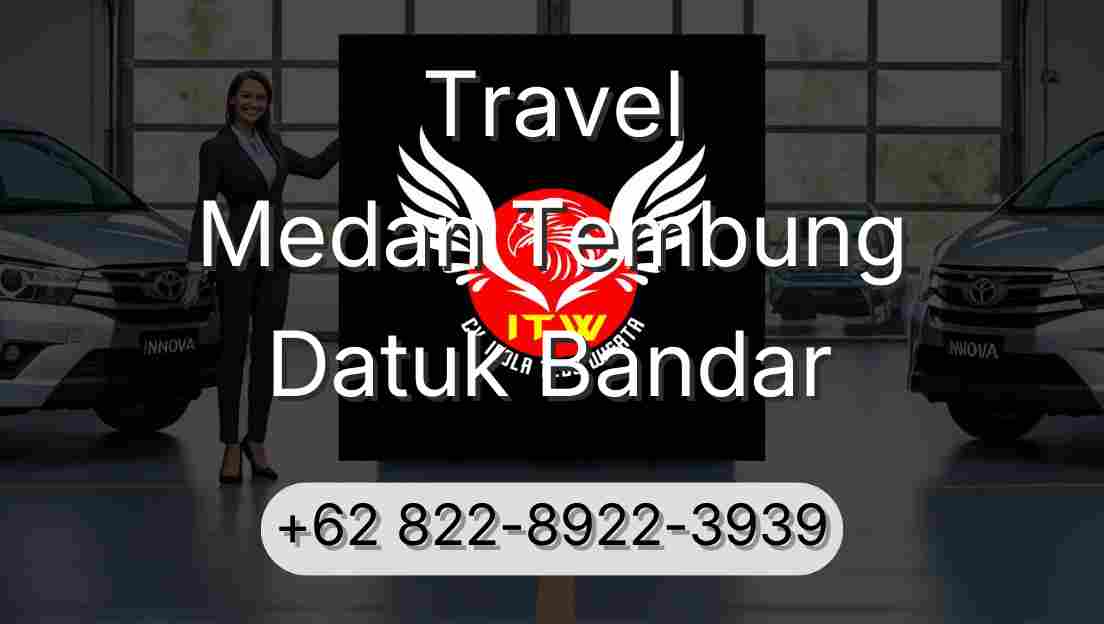 Travel Medan Tembung Datuk Bandar