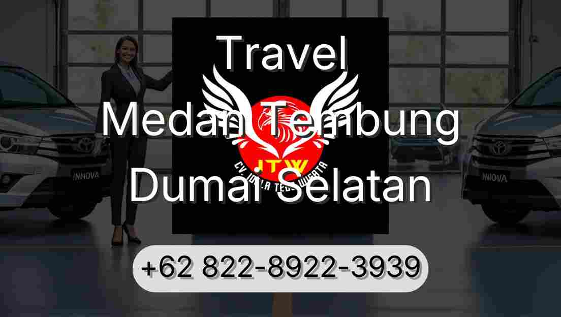 Travel Medan Tembung Dumai Selatan