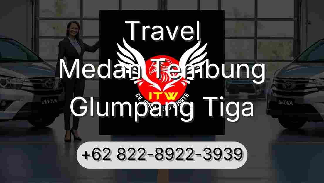 Travel Medan Tembung Glumpang Tiga