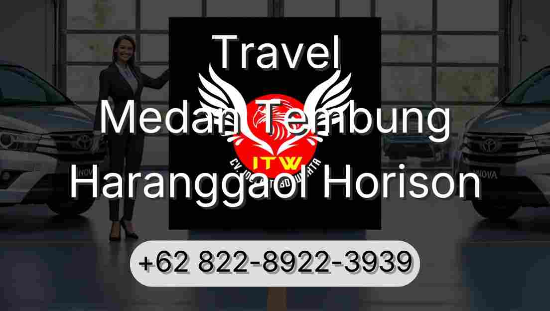 Travel Medan Tembung Haranggaol Horison