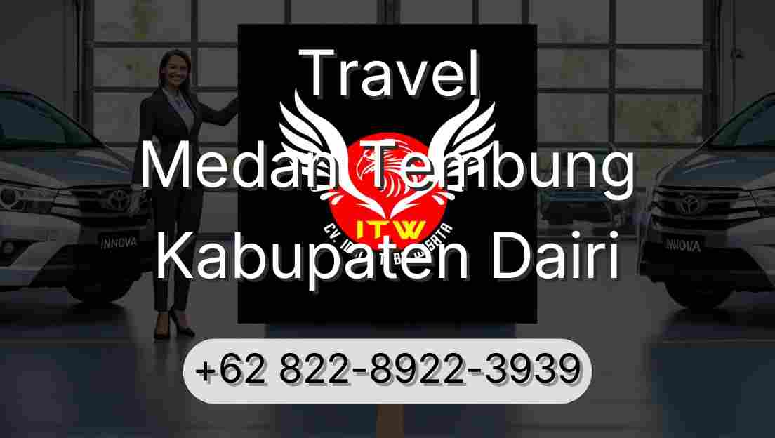 Travel Medan Tembung Kabupaten Dairi