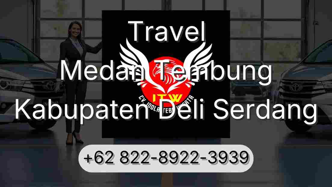 Travel Medan Tembung Kabupaten Deli Serdang