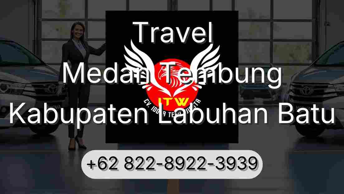 Travel Medan Tembung Kabupaten Labuhan Batu