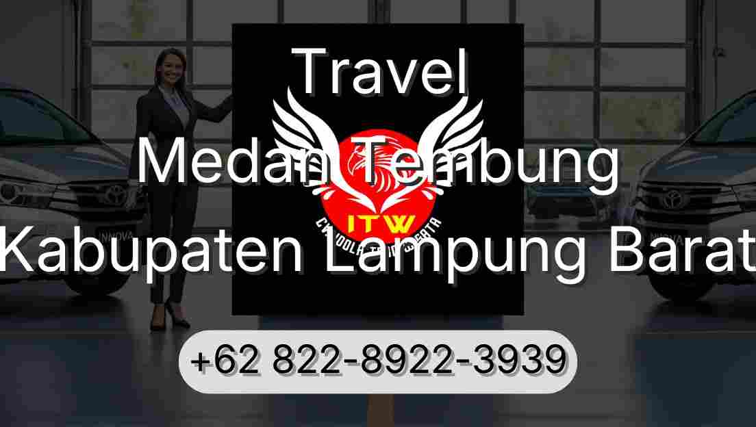 Travel Medan Tembung Kabupaten Lampung Barat