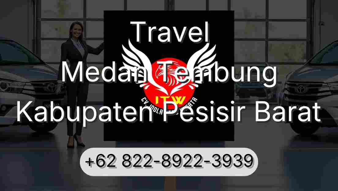 Travel Medan Tembung Kabupaten Pesisir Barat