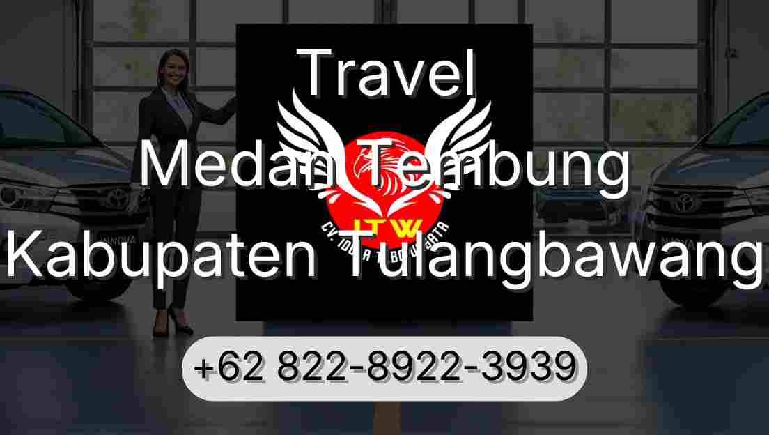 Travel Medan Tembung Kabupaten Tulangbawang