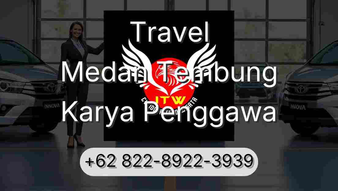 Travel Medan Tembung Karya Penggawa