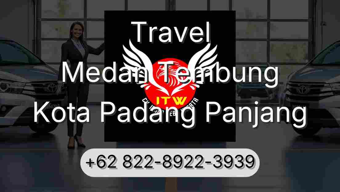 Travel Medan Tembung Kota Padang Panjang