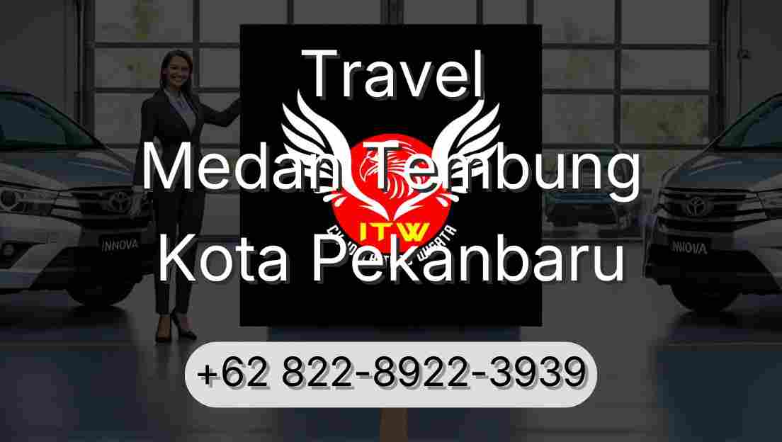 Travel Medan Tembung Kota Pekanbaru