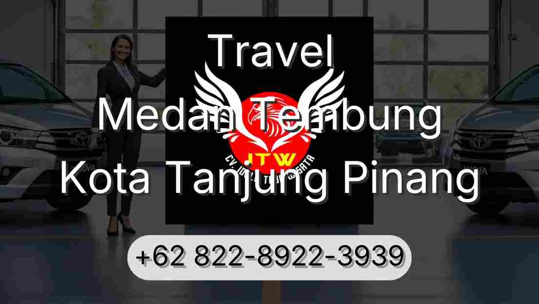 Travel Medan Tembung Kota Tanjung Pinang