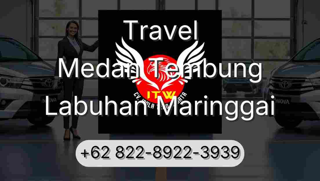 Travel Medan Tembung Labuhan Maringgai