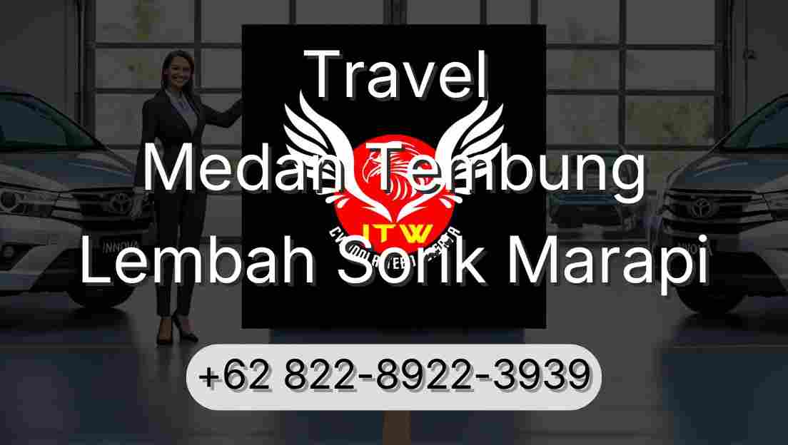 Travel Medan Tembung Lembah Sorik Marapi