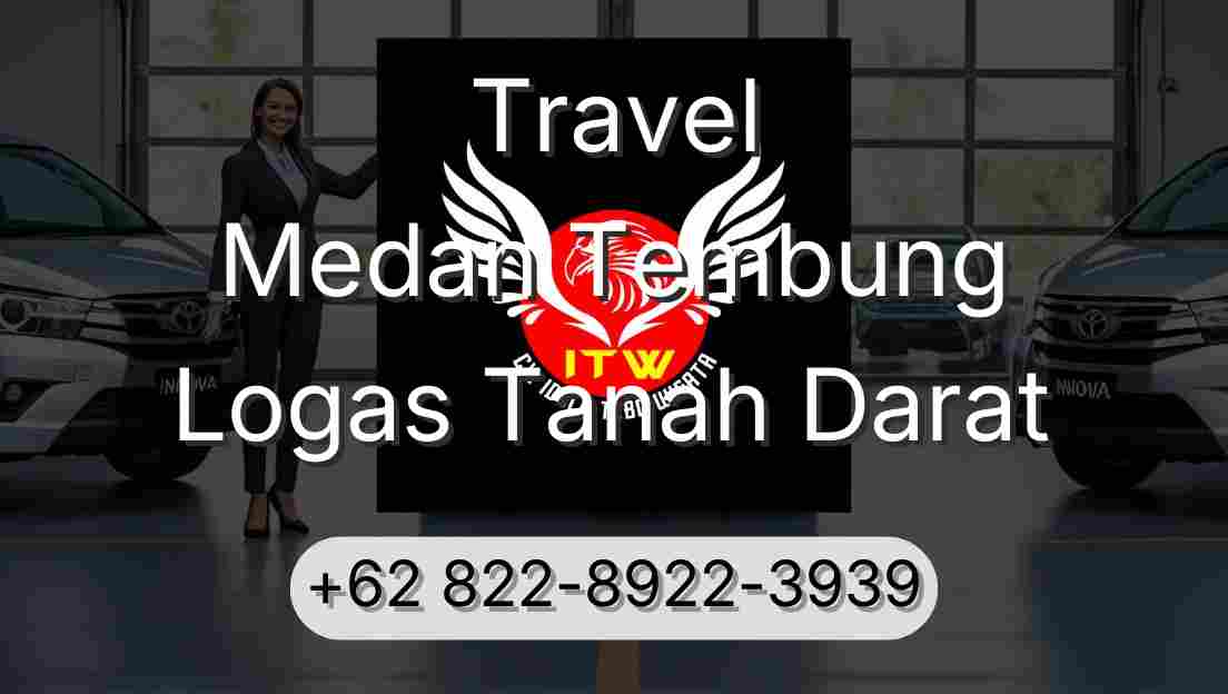 Travel Medan Tembung Logas Tanah Darat