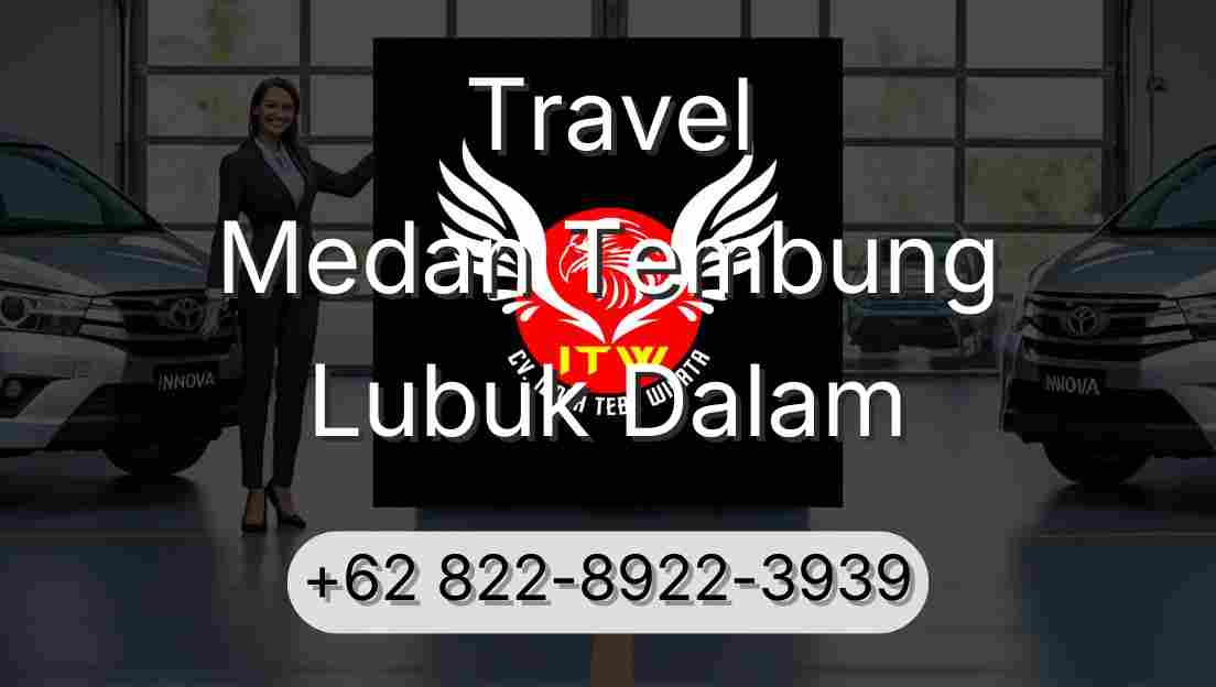Travel Medan Tembung Lubuk Dalam