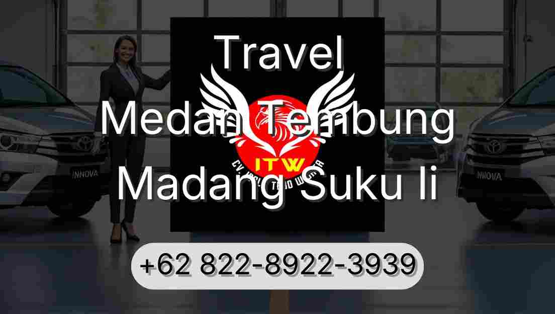 Travel Medan Tembung Madang Suku Ii