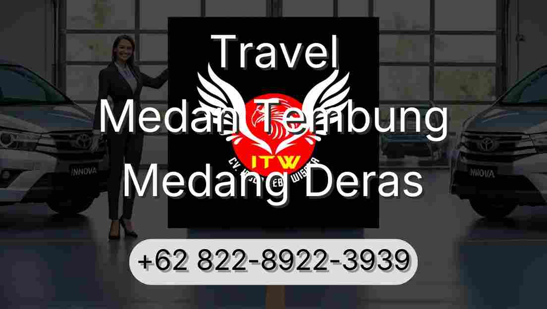 Travel Medan Tembung Medang Deras