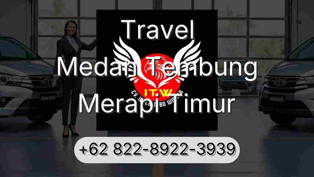 Travel Medan Tembung Merapi Timur