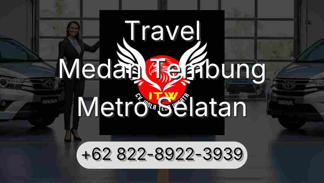 Travel Medan Tembung Metro Selatan
