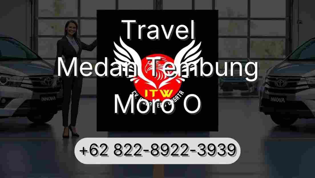 Travel Medan Tembung Moro O