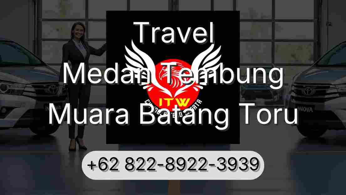 Travel Medan Tembung Muara Batang Toru