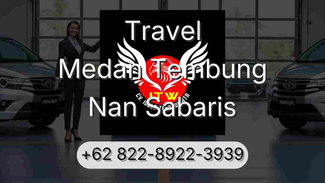 Travel Medan Tembung Nan Sabaris