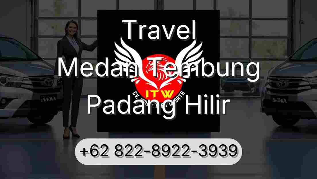 Travel Medan Tembung Padang Hilir