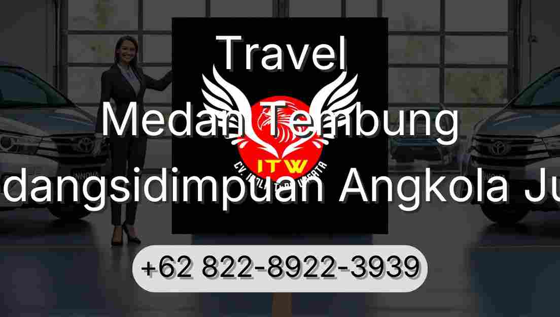 Travel Medan Tembung Padangsidimpuan Angkola Julu