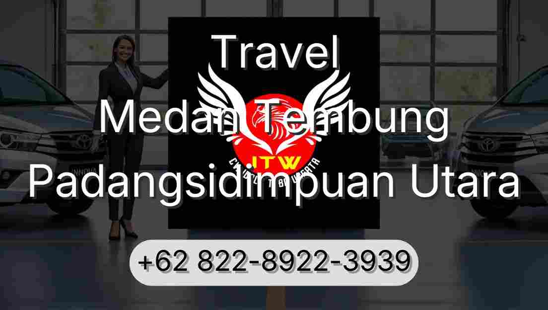 Travel Medan Tembung Padangsidimpuan Utara