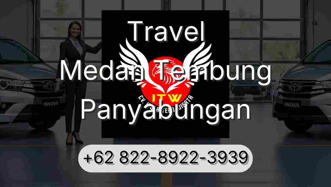 Travel Medan Tembung Panyabungan