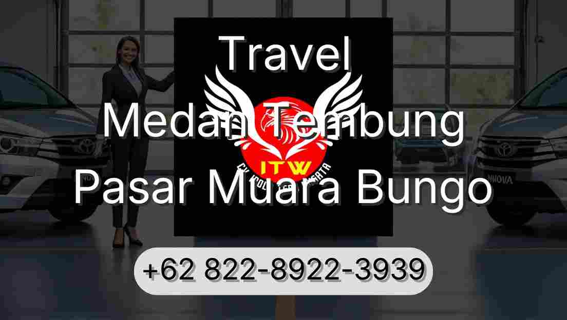 Travel Medan Tembung Pasar Muara Bungo