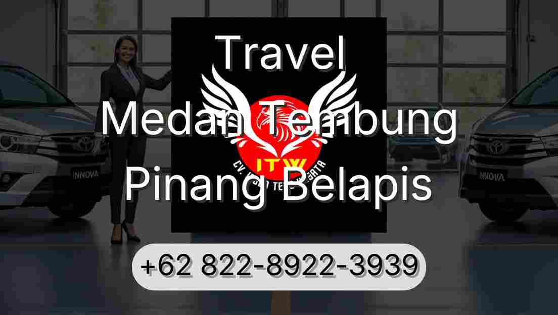 Travel Medan Tembung Pinang Belapis