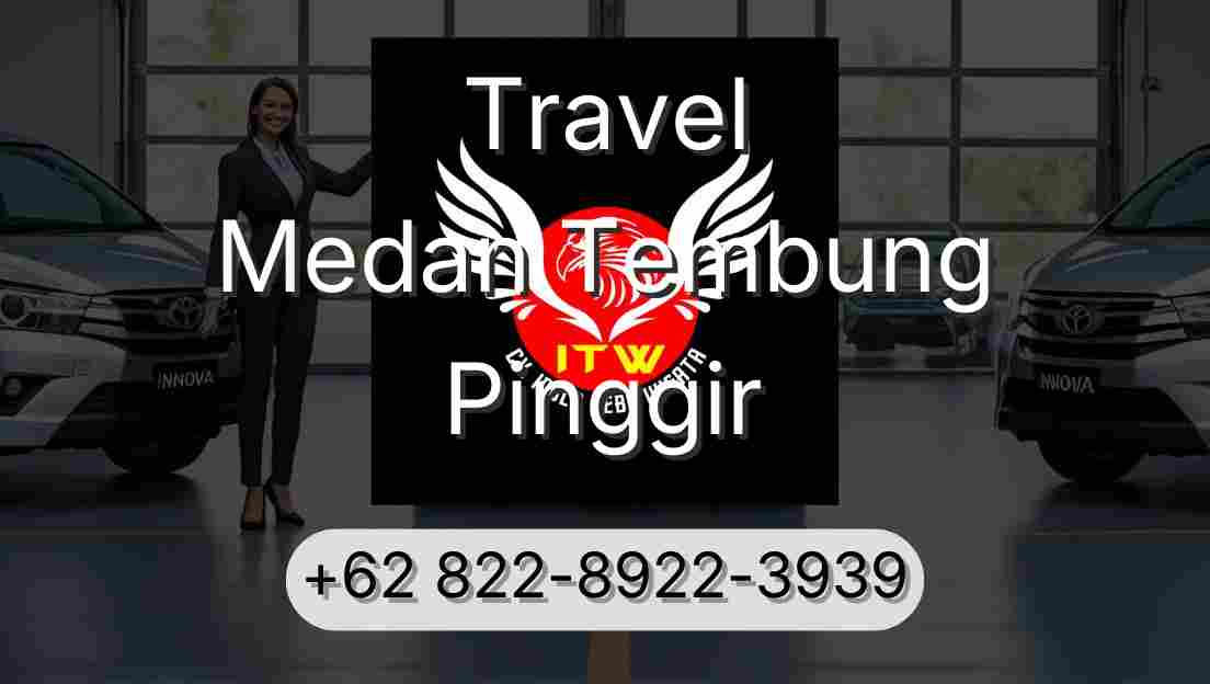 Travel Medan Tembung Pinggir