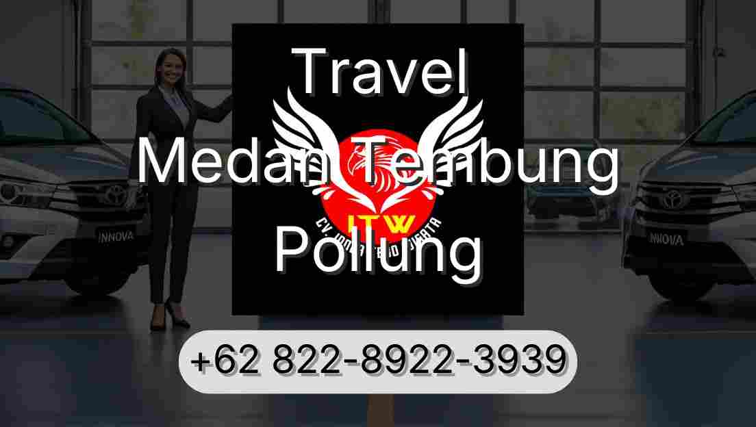 Travel Medan Tembung Pollung