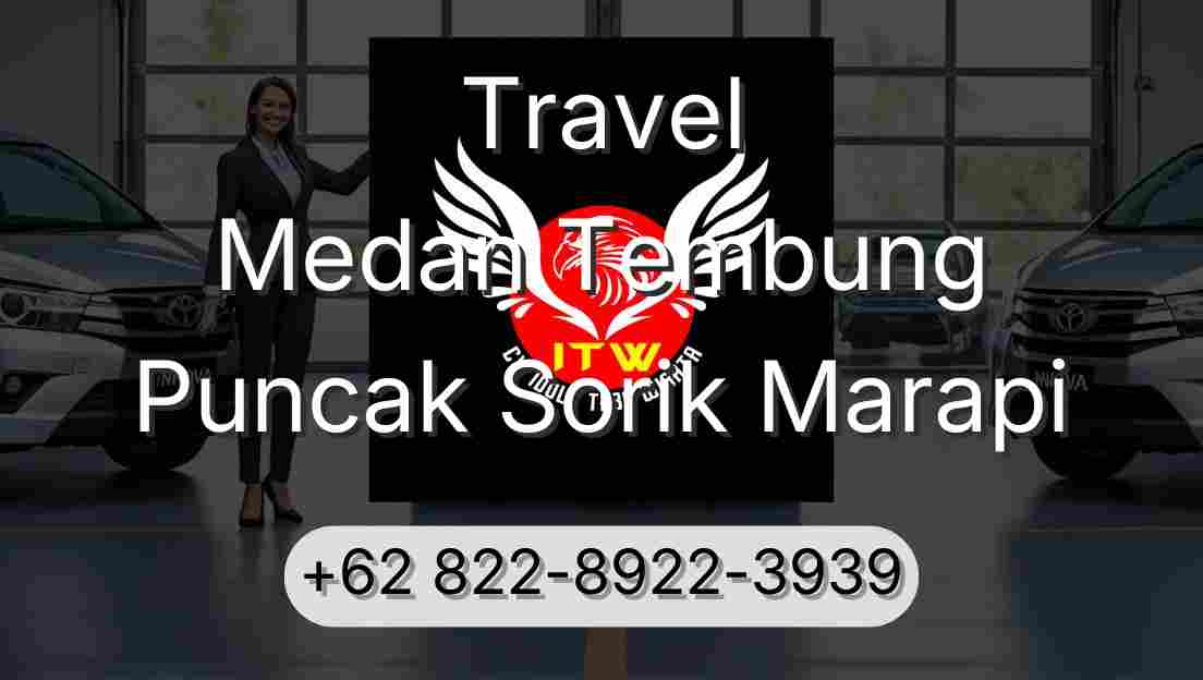 Travel Medan Tembung Puncak Sorik Marapi