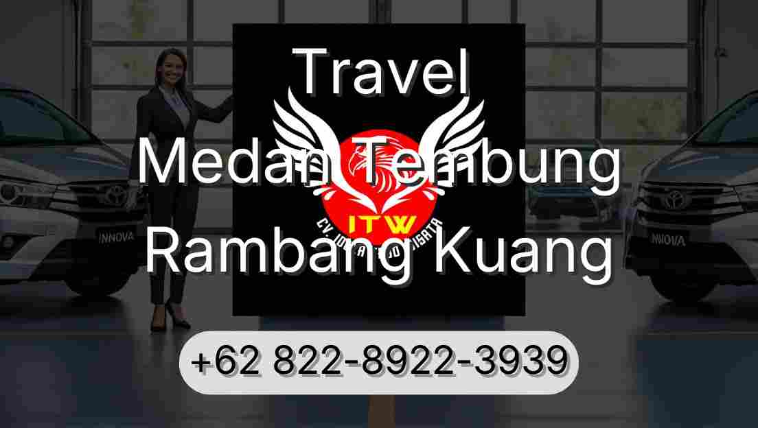 Travel Medan Tembung Rambang Kuang