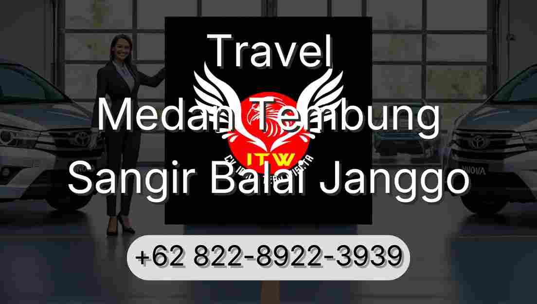 Travel Medan Tembung Sangir Balai Janggo