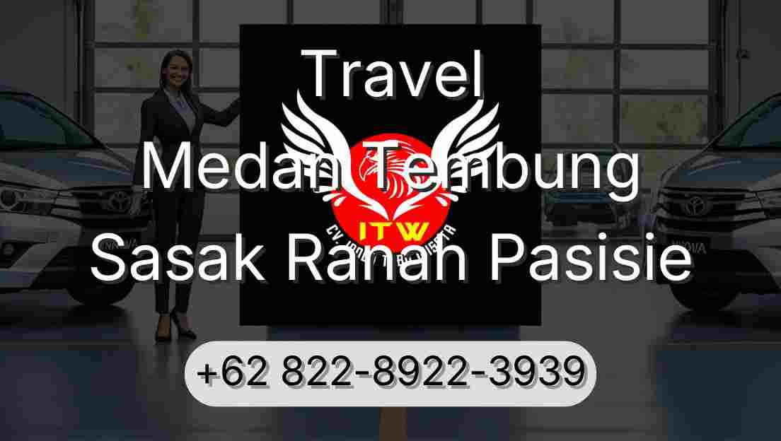 Travel Medan Tembung Sasak Ranah Pasisie