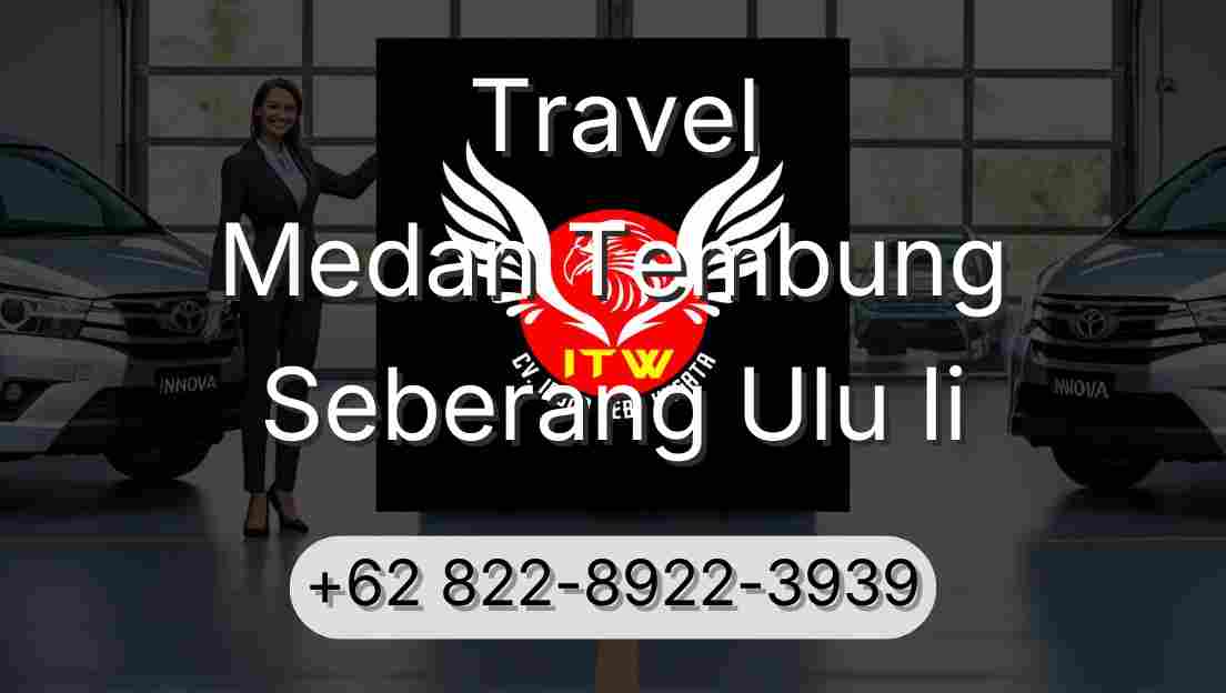 Travel Medan Tembung Seberang Ulu Ii