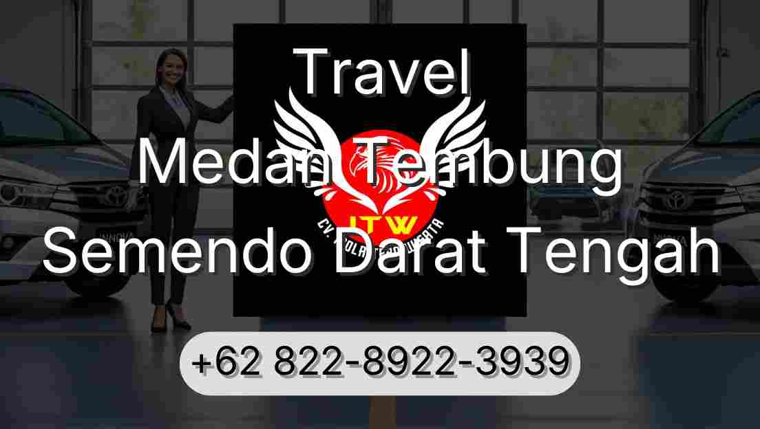 Travel Medan Tembung Semendo Darat Tengah
