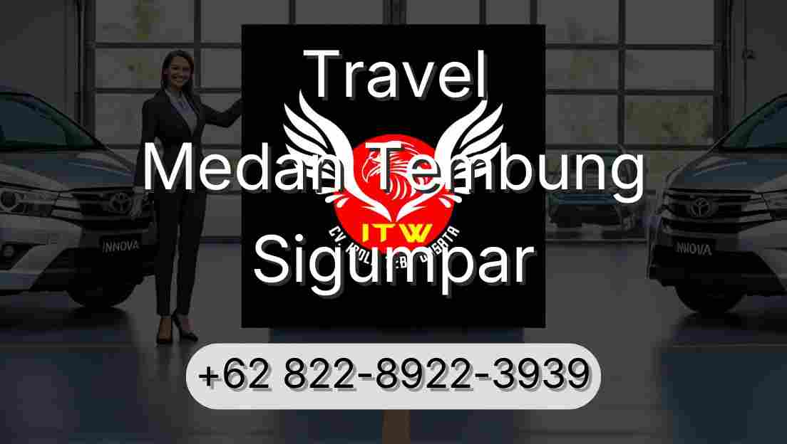 Travel Medan Tembung Sigumpar