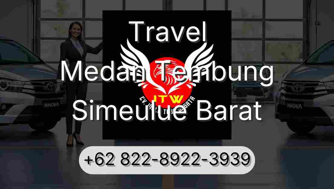 Travel Medan Tembung Simeulue Barat