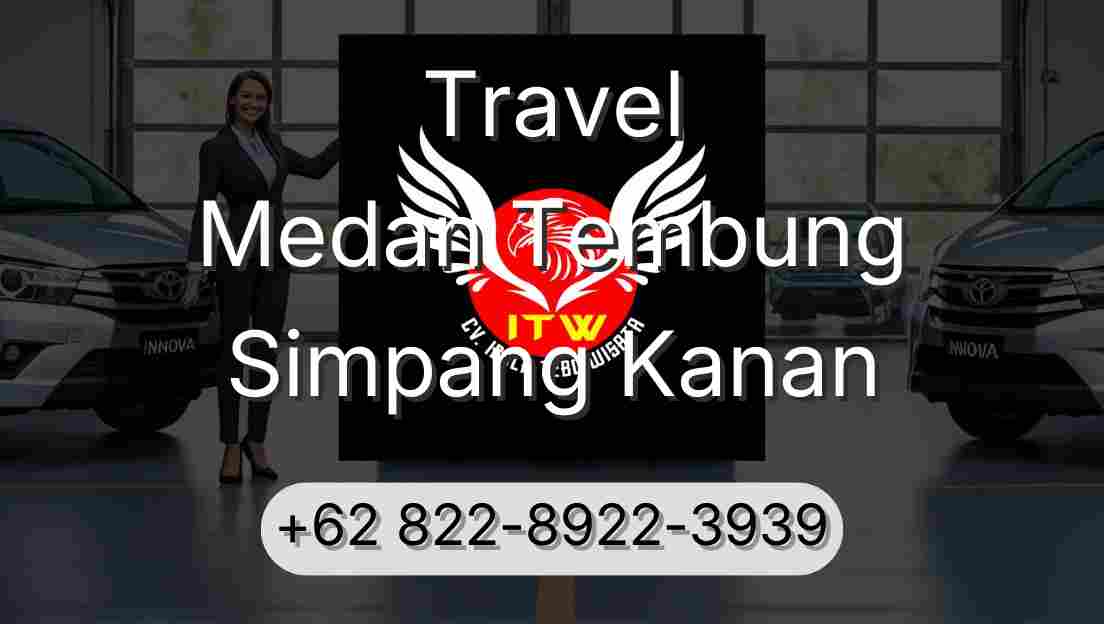 Travel Medan Tembung Simpang Kanan