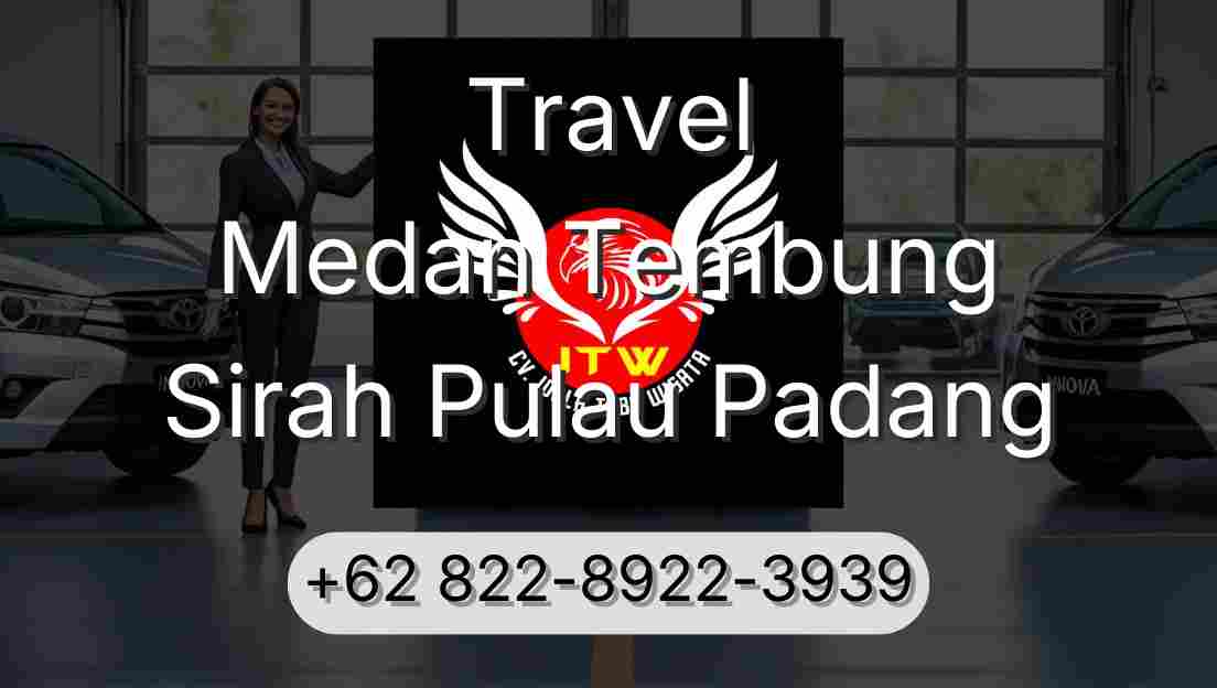 Travel Medan Tembung Sirah Pulau Padang
