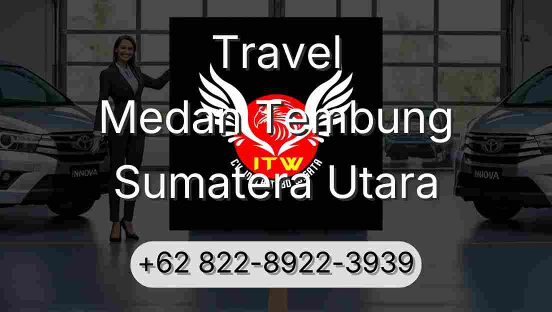 Travel Medan Tembung Sumatera Utara