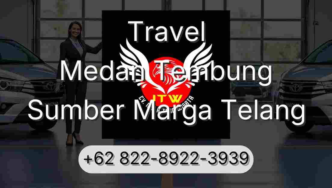 Travel Medan Tembung Sumber Marga Telang