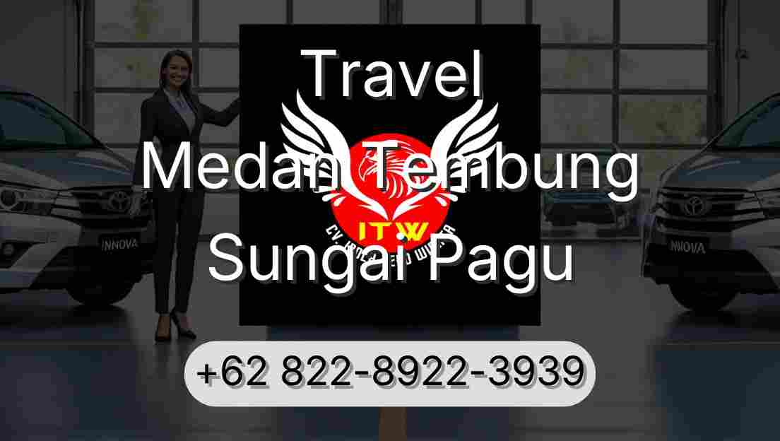 Travel Medan Tembung Sungai Pagu
