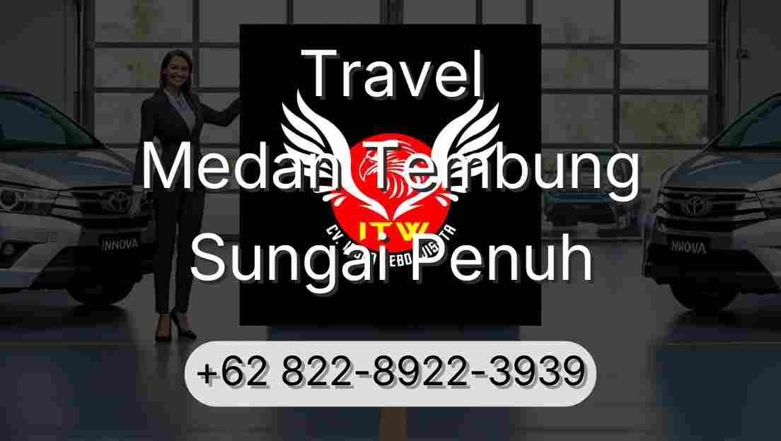 Travel Medan Tembung Sungai Penuh